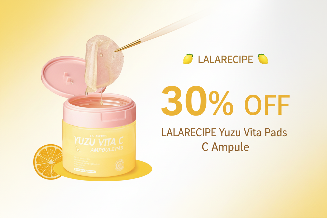 LALARECIPE Yuzu Vita Pads C Ampoule – 30% OFF Banner